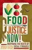 Food Justice Now!: Deepening the Roots of Social Struggle