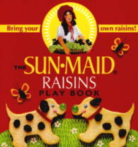 The Sun Maid Raisins Play Book: Bring Your Own ... 0689827261 Book Cover