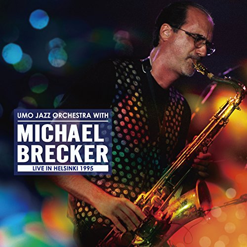 UMO JAZZ ORCHESTRA MICHAEL BRECKER - Live in Helsinki 1995 - Disque CD