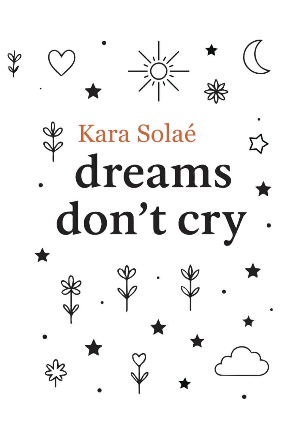 Dreams don’t cry