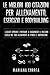 LE MIGLIORI 100 CITAZIONI PER ALLENAMENTO, ESERCIZIO e BODYBUILDING: LASCIATI ISPIRARE E MOTIVARE A RAGGIUNGERE IL MASSIMO LIVELLO NEI TUOI ALLENAMENTI Di FITNESS E BODYBUILDING