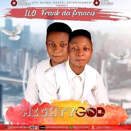 『Ilo Frank Da Francis-Mighty God』のカバーアート
