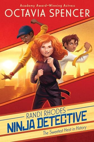The Sweetest Heist in History (2) (Randi Rhodes, Ninja Detective)