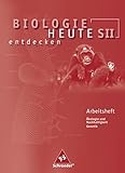 biologie heute entdecken s2 proteinbiosynthese  Biologie heute entdecken SII - Arbeitshefte: Arbeitsheft 2: Sekundarstufe 2