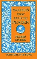 McGuffey's. First Eclectic Reader[MCGUFFEYS 1ST ECLECTIC READER][Hardcover] B00QPJELBE Book Cover