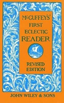 Hardcover McGuffey's. First Eclectic Reader[MCGUFFEYS 1ST ECLECTIC READER][Hardcover] Book