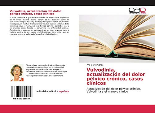 Vulvodinia, actualización del dolor pélvico crónico, casos clínicos: Actualización del dolor pélvico crónico, Vulvodinia y el manejo clínico