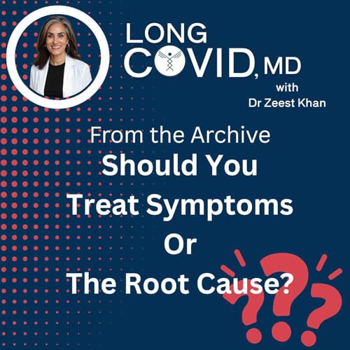 64. Treat Symptoms or The Root Cause?