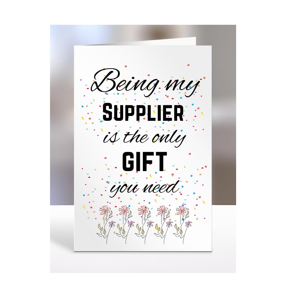 Being my Supplier is The only Gift You Need Card, Funny, Joke, Silly, Happy Birthday Gift, Presents for Christmas, for Men, Women, A5-112_193 โ image 1