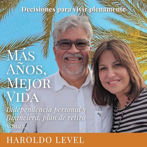 Más años, Mejor vida [More Years, Better Life]: Decisiones para v...