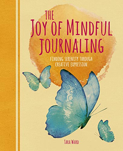 The Joy of Mindful Journaling: Finding Serenity... 1838573968 Book Cover