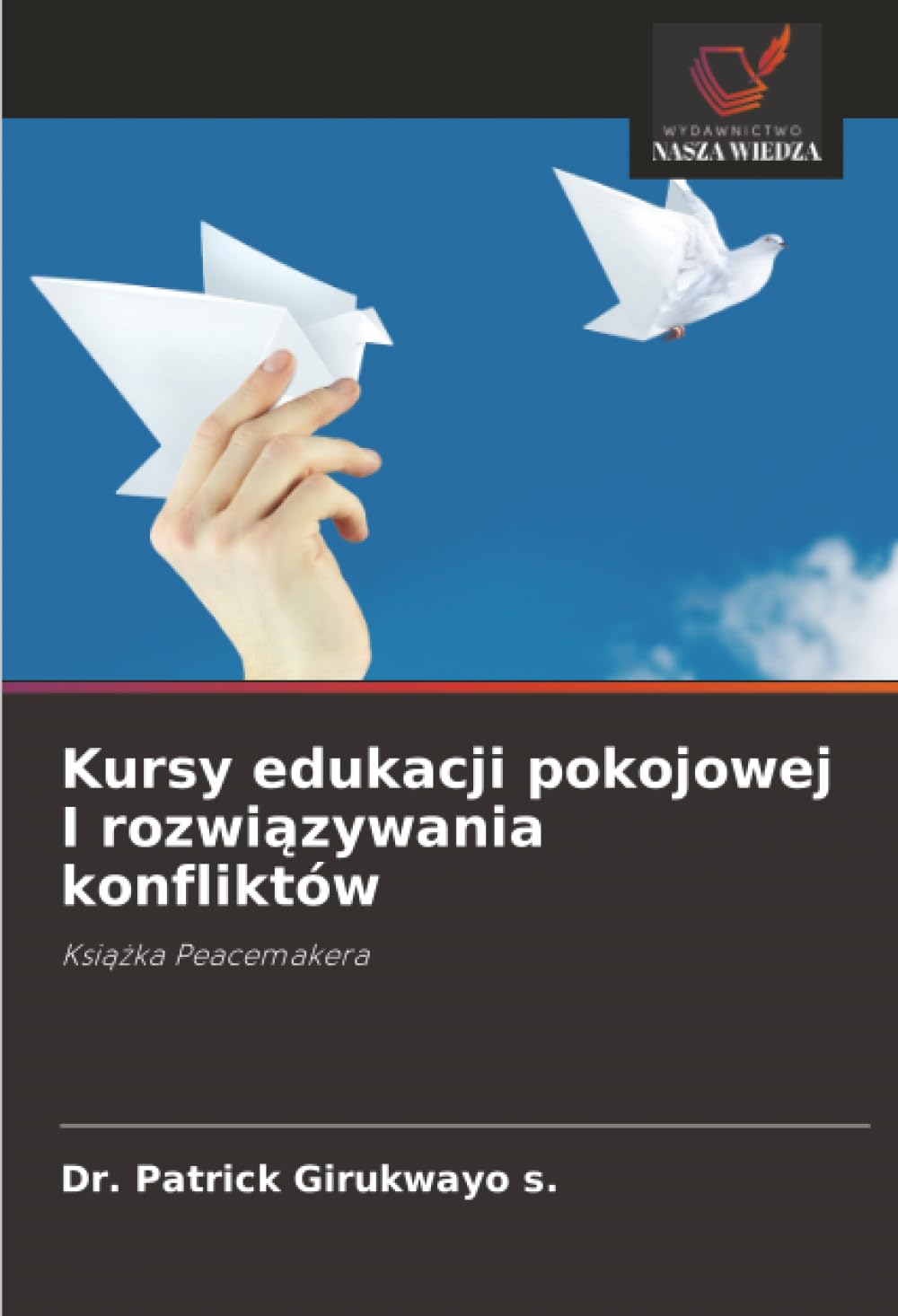 Kursy edukacji pokojowej I rozwi¿zywania konfliktów: Ksi¿¿ka Peacemakera