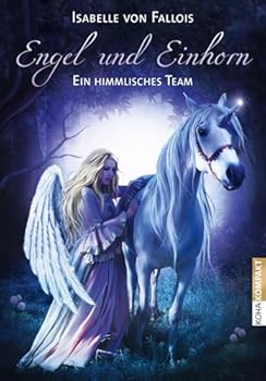 Paperback Engel und Einhorn: Ein himmlisches Team [German] Book