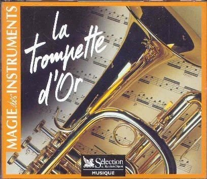 MAGIE des INSTRUMENTS: LA TROMPETE D'OR (coffret 3 cds: immortels succes de la trompette, trompette en liberte, trompette enchantée)