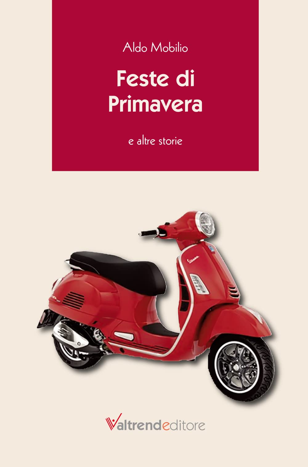 Feste Di Primavera. E Altre Storie - 4