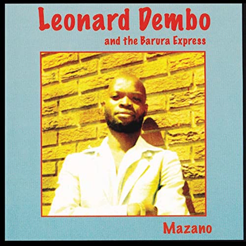 Mazano Leonard Dembo & The Barura Express Digital Music