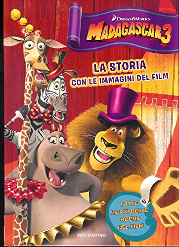 Madagascar 3. La storia con le immagini del film. Ediz. illustrat