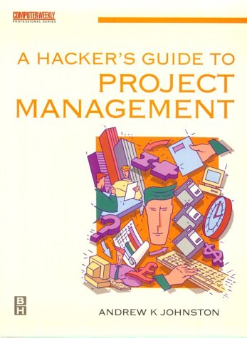 Buy A Hacker's Guide to Computer Project Management (Computer Weekly Professional) — BookShops.in