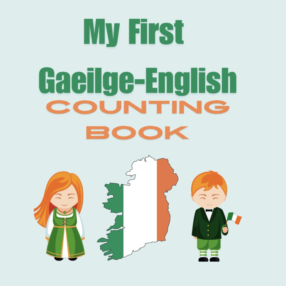 My First Gaeilge - English Counting Book (First counting bilingual books)