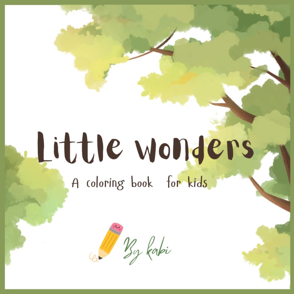 Little wonders: A Coloring Book for kids