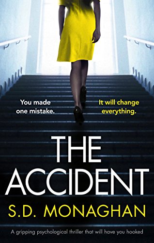 Amazon Com The Accident A Gripping Psychological Thriller That Will Have You Hooked Ebook Monaghan S D Kindle Store