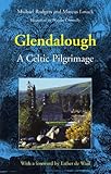 Glendalough: A Celtic Pilgrimage