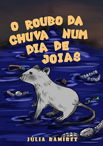 O Roubo da Chuva num Dia de Joias