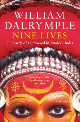 Amazon Com Nine Lives In Search Of The Sacred In Modern India Ebook Dalrymple William Kindle Store