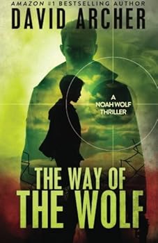 The Way of the Wolf - Book #0.5 of the Noah Wolf