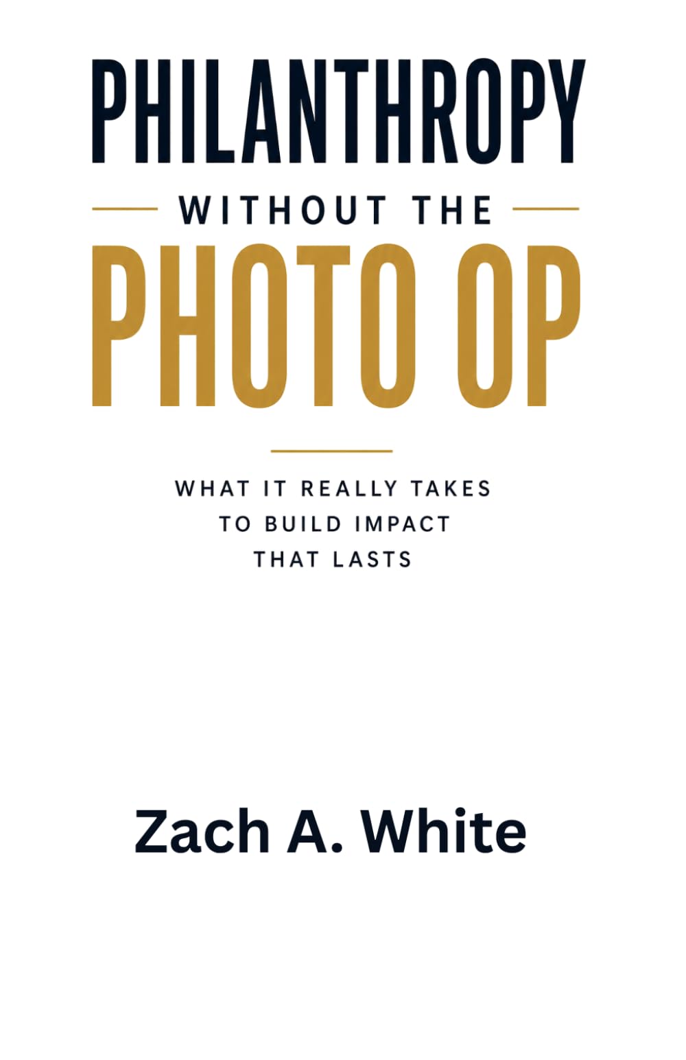 Philanthropy Without The Photo Op: What it Really Takes to Build Impact that Lasts
