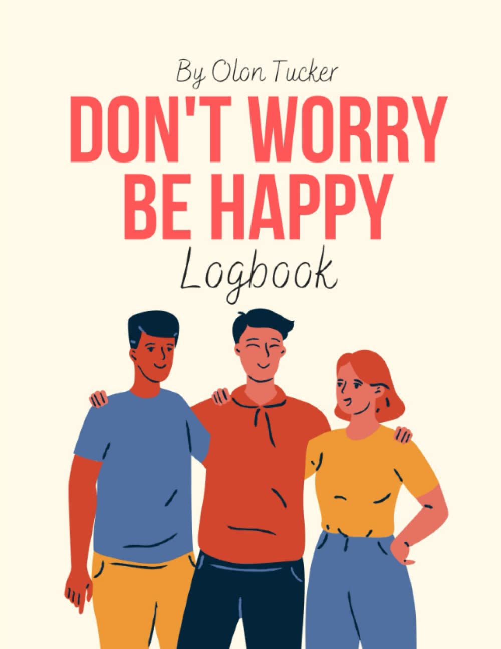Don't Worry Be Happy: Calming Worry and Anxiety Book