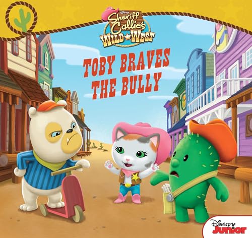 Sheriff Callie's Wild West: Toby Braves the Bully: Fun Foldout Pages Inside!