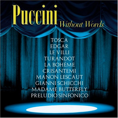 Puccini Without Words [Audio CD] Puccini, G. and Barry Wordsworth