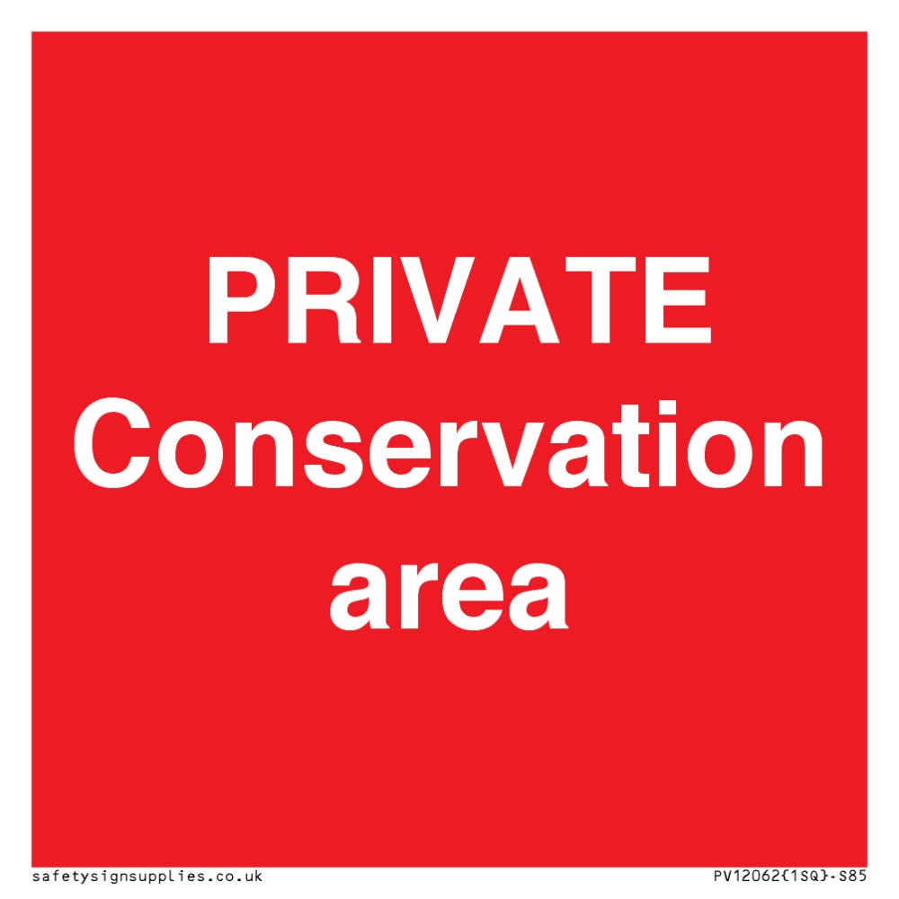 PRIVATE Conservation area Sign - 85x85mm - S85