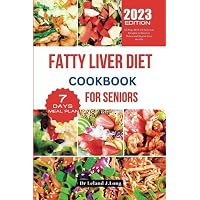 FATTY LIVER DIET COOKBOOK FOR SENIORS