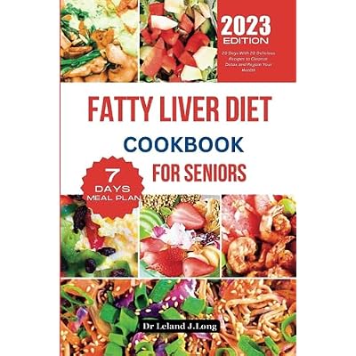 FATTY LIVER DIET COOKBOOK FOR SENIORS