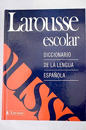 Larousse escolar: diccionario de la lengua española