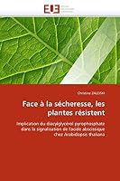 Face À La Sécheresse, Les Plantes Résistent 6131560390 Book Cover