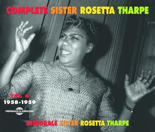 Complete Sister Rosetta Tharpe Vol. 6