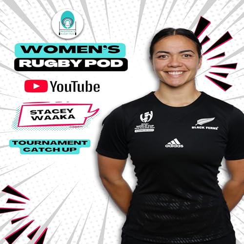 Page de couverture de TOURNAMENT CATCH UP | Stacey Waaka | Rugby World Cup 2025 #RWC2025
