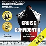 Cruise Confidential: A Hit Below the Waterline: Where the Crew Lives, Eats, Wars, and Parties? One Crazy Year Working on Cruise Ships (Travelers' Tales)