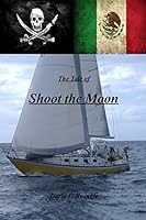 The Tale of Shoot the Moon 1517624304 Book Cover