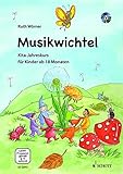 Musikwichtel - Paket: Kita-Jahreskurs für Kinder ab 18 Monaten. Paket.