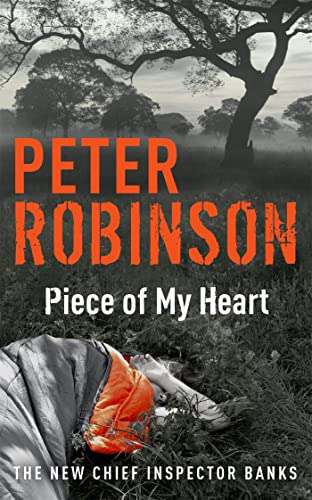 Piece of My Heart: The 16th DCI Banks novel from The Master of the Police Procedural (DCI Banks 16)