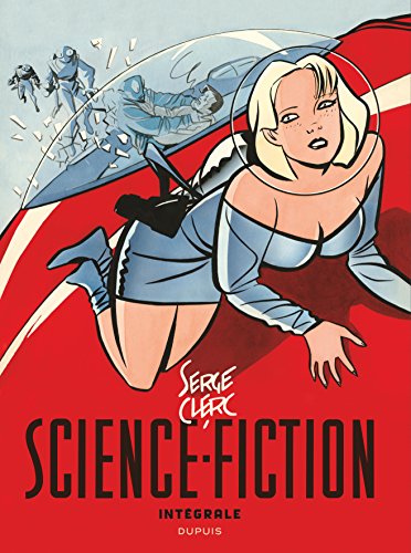 Science-Fiction - Intégrale - tome 0 - Intégrale science fiction Serge Clerc Science-Fiction - Intégrale - tome 0 - Intégrale science fiction Serge Clerc