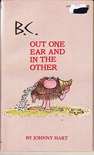 Out One Ear and in the Other: B.C