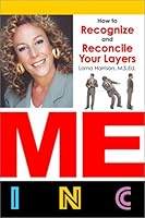 Me Inc: How to Recognize and Reconcile Your Layers 0971348618 Book Cover
