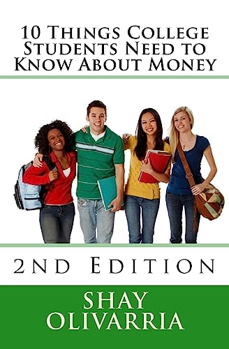 10 Things College Students Need to Know About Money: 2nd Edition