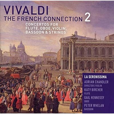 Vivaldi: The French Connection 2, Concertos for Flute, Oboe, Violin, Bassoon & Strings