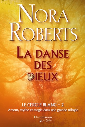 CERCLE BLANC T02 (LE) : LA DANSE DES DIEUX [Paperback] ROBERTS NORA